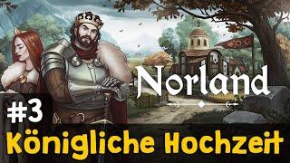 Lets Play Norland #3 Königliche Hochzeit Finale  Early Access  Angespielt