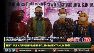 SERTIJAB KAPOLRESTABES PALEMBANG TAHUN 2021  SWARAIDTV