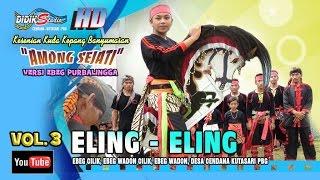 Ebeg Banyumasan # ELING ELING  Jaranan Kuda Lumping @ Among Sejati Vol 3