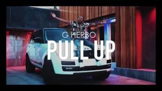 G Herbo - Pull Up Official Audio