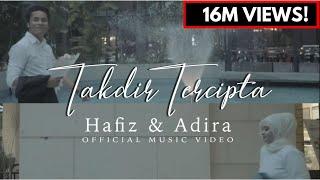 Takdir Tercipta - HAFIZ & ADIRA  Official Music Video