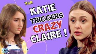 Young and the Restless Katie Triggers Crazy Claire’s Dark Side – Chaos Ahead?  #yr
