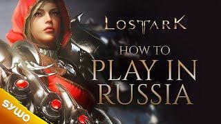 How To Play LOST ARK Russia  Easy & Fast Complete Guide 2021