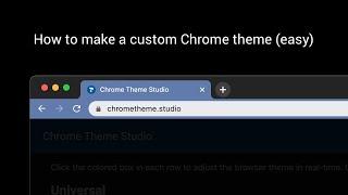 How to make a custom Chrome theme easy