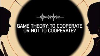 Game theory to cooperate or not to cooperate? with Tom Lenaerts