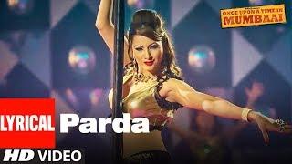 Lyrical Parda Song  Once Upon A Time In Mumbai  Ajay Devgn Kangana Ranaut Pritam