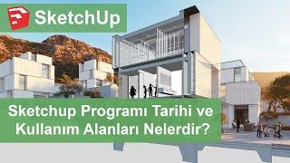 Sketchup Programı Tarihi ve Kullanım Alanları Nelerdir?