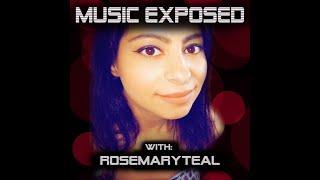 Music Exposed Episode 14  RosemaryTeal