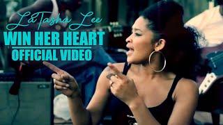 LaTasha Lee - Win Her Heart - Official Music Video