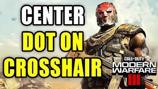 How to Add Center Dot to Crosshair in COD MW3 Fast Tutorial