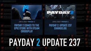 This Channel and Payday 2 Update 237