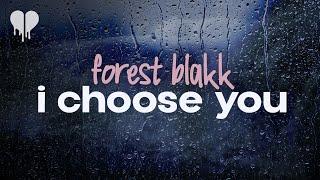 forest blakk - i choose you lyrics