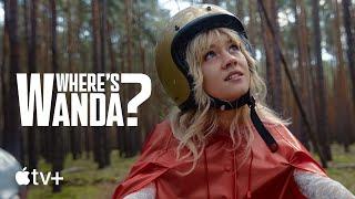 Wheres Wanda? — Official Trailer  Apple TV+