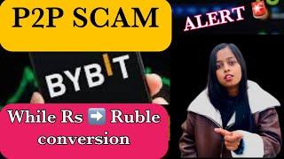 BYBIT P2P SCAM IN INDIA  I Lost 45k   How To Convert INR ️ Rub In Russia  Mbbs In Russia