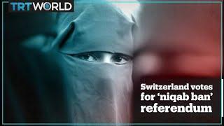 Switzerland to vote for ‘niqab ban referendum