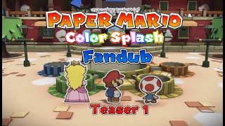 PAPER MARIO Color Splash Fandub - Teaser 1