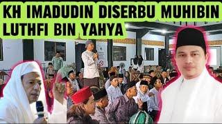 KH IMADUDIN DISERBU MUHIBIN LUTHFI BIN YAHYA  POLEMIK NASAB HABAIB TERBARU  HABIB BAALAWI ?