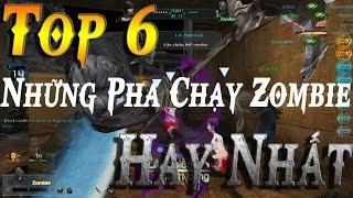  Top 6 Những Pha Chạy Zombie Hay Nhất Truy Kích Zombie