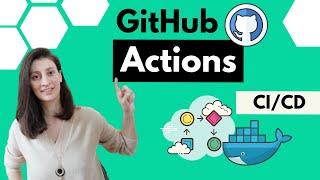 GitHub Actions Tutorial - Basic Concepts and CICD Pipeline with Docker