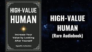 High-Value Human - Increase Your Value by Looking After Yourself Audiobook