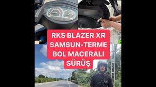 RKS BLAZER XR 50  SAMSUN - TERME  BOL MACERALI BİR VLOG