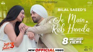 Je Main Rab Hunda  Diljit Dosanjh  Neeru Bajwa  Bilal Saeed  Jaani  Latest Punjabi Songs 2024