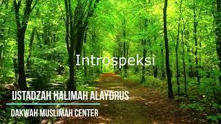 Ustadzah Halimah Alaydrus - Introspeksi