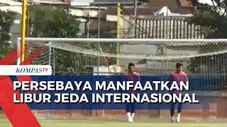 Persebaya Surabaya Manfaatkan Libur Jeda Internasional dengan Asah Ketajaman Lini Serang