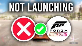 How To Fix Forza Horizon 5 Not Launching On PC - Full Guide