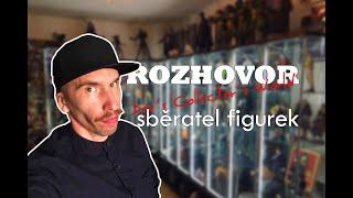 Rozhovor se sběratelem figurek  Dees Collectors World