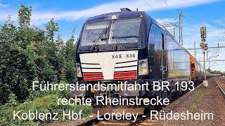 Führerstandsmitfahrt BR 193  Rechte Rheinstrecke Koblenz Hbf. - Loreley - Rüdesheim