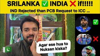 INDIA  SRILANKA  in Champions Trophy if IND..?  PAKISTAN REACTION on CT25 IND vs PAK