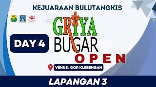 GRIYA BUGAR OPEN - DAY 4 - LAP 3