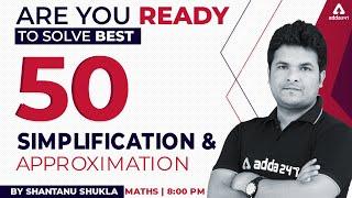 Solve Best 50 Simplification and Approximation  SBI IBPS POClerk 2022  MATHS by Shantanu Shukla