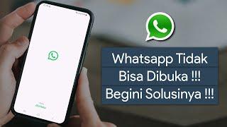 Cara Mengatasi Whatsapp Tidak Bisa Dibuka