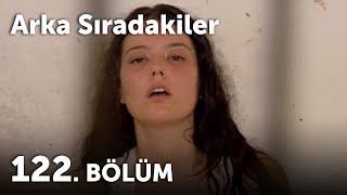 Arka Sıradakiler 122.Bölüm