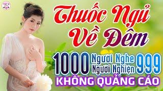 10000 Người Nghe 9999 Người Khóc 754 Ca Khúc Trữ Tình Vượt Thời Gian - Thuốc Ngủ Về Đêm Toàn Bài Hay