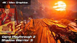 Shadow Warrior 3  The Worlds Last Ninja After the World Destroyed  4K Max Graphics  Part 2