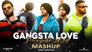 Feel The Gangsta Love - Punjabi Mashup 2024  Shubh - King Shit  California Love  Dj Rash King