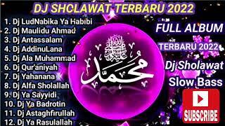 DJ SHOLAWAT TERBARU 2022‼️DJ LUDNABIKA YA HABIBI FULL ALBUM 2022