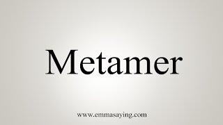 How To Say Metamer