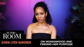 Dawn-Lyen Gardner- “Queen Sugar” Has Taken Her On A Hero’s Journey  In This Room