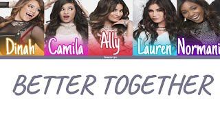 Fifth Harmony - Better Together Color Coded Lyrics  Harmonizzer Lyrics