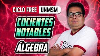 ÁLGEBRA - Cocientes notables CICLO FREE