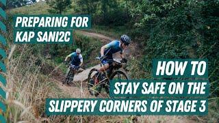 How To Survive The Slippery Corners on Stage 3