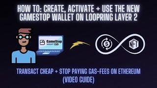 How to CREATE SETUP + USE the new GameStop Wallet on Ethereums Loopring L2 VIDEO GUIDE