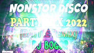 NONSTOP DISCO PARTY MIX 3  BATTLE REMIX 2022  DJ BOGOR