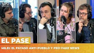 Milei el PAYASO anti-pueblo y pro-fake news #ElPaseDeNavarro