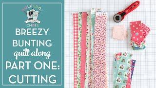 How to Select & Cut Fabrics from a Precut Roll for the Breezy Bunting Quilt Along