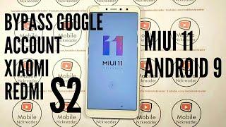 BYPASS GOOGLE ACCOUNT XIAOMI REDMI S2 MIUI 11 ANDROID 9